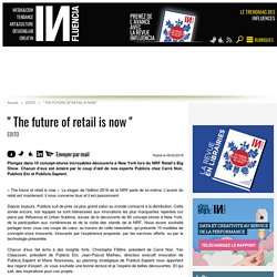 " The future of retail is now "