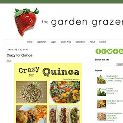 The Garden Grazer: Crazy for Quinoa