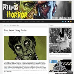 The Art of Gary Pullin « Rhino's Horror