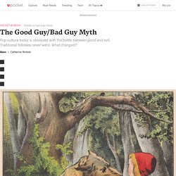 The Good Guy/Bad Guy Myth