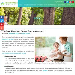 The Good Things You Can Get From a Home Care