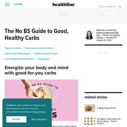 The No BS Guide to Good, Healthy Carbs