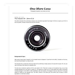 One More Lens: The Industar 69 - 28mm f2.8