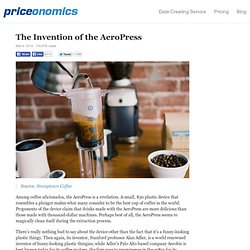The Invention of the AeroPress