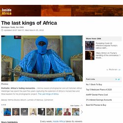 The last kings of Africa