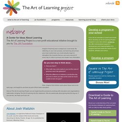 The Art of Learning Project- Welcome