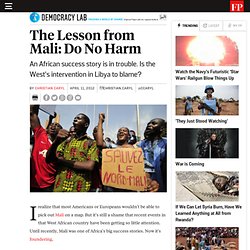 The Lesson from Mali: Do No Harm - By Christian Caryl