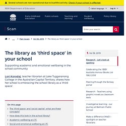 The library as 'third space' in your school