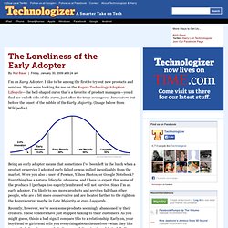 The Loneliness of the Early Adopter 
