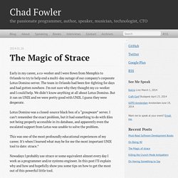 The Magic of strace - Chad Fowler