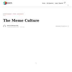 The Meme Culture meme culture - Shouts meme culture - Shouts