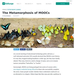The Metamorphosis of MOOCs