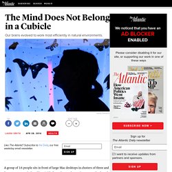 The Mind Does Not Belong in a Cubicle - Laura Smith