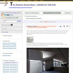 The Modern House Blog » HOUSE OF THE DAY