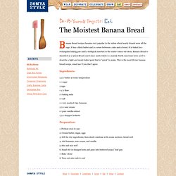 The Moistest Banana Bread