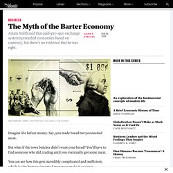 The Myth of the Barter Economy - The Atlantic