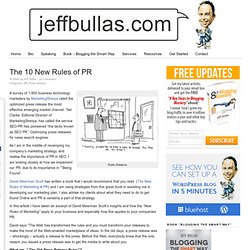 The 10 New Rules of PR « Jeffbullas's Blog
