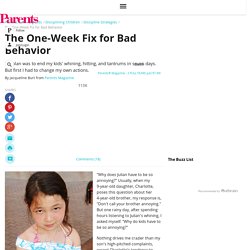 The One-Week Fix for Bad Behavior