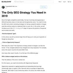 The Only SEO Strategy You Need in 2019