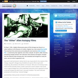 The “Other” Alien Autopsy Films