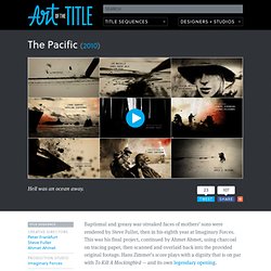 The Pacific (+ Steve Fuller & Ahmet Ahmet interviews) opening title sequence
