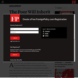 The Poor Will Inherit the Earth - By Uri Dadush and William Shaw