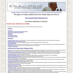 Recommended Links from the The Pope Benedict XVI Fan Club