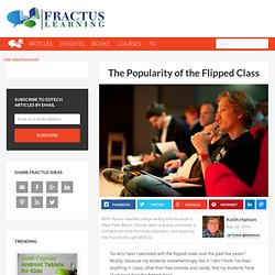 The Popularity of the Flipped Class