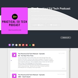 The Practical Ed Tech Podcast