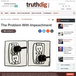 The Problem With Impeachment
