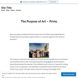 The Purpose of Art – Prints – Site Title