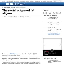 The racial origins of fat stigma