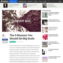 The 5 Reasons You Should Set Big Goals