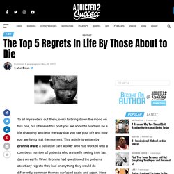 The Top 5 Regrets In Life By Those About to Die