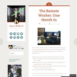 The Remote Worker: One Month In « Sup-a-Dillie-O