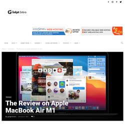 The Review on Apple MacBook Air M1
