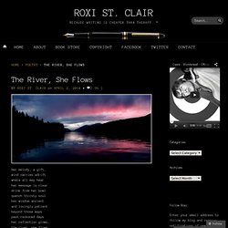 The River, She Flows « ROXI ST. CLAIR