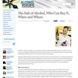 The Sale of Alcohol, Who Can Buy It, When and Where