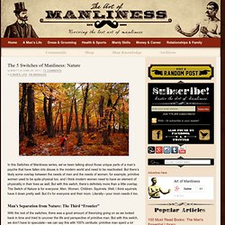 The 5 Switches of Manliness: Nature