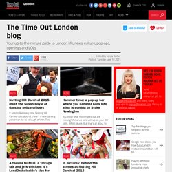 The Ultimate London Blog – Now. Here. This. – Time Out London