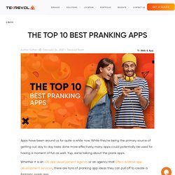The Top 10 Best Pranking Apps