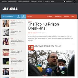 The Top 10 Prison Break-Ins