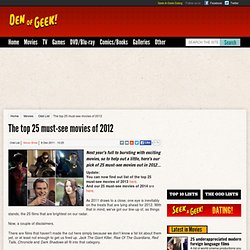 The top 25 must-see movies of 2012 - Den of Geek - StumbleUpon