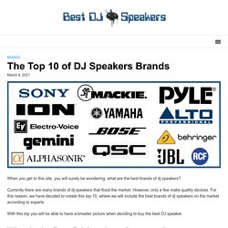 ➤ The Top 10 of DJ Speakers Brands - Best DJ Speakers