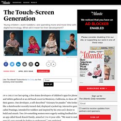 The Touch-Screen Generation - Hanna Rosin