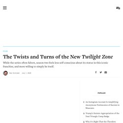 The Twists and Turns of the New Twilight Zone