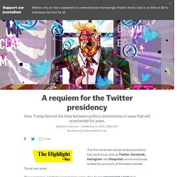 The Twitter presidency is over. Or is it?