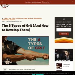 The 6 Types of Grit (And How to Develop Them)