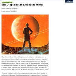 The Utopia at the End of the World