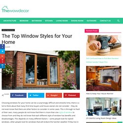 The Top Window Styles for Your Home